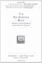 The No Asshole Rule: Building a Civilized Workplace and Surviving One That Isn't