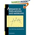 Advances in Data Mining and Modeling: Hong Kong 27 - 28 June... by Wai-Ki Ching and Michael Kwok-Po Ng