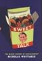 Sweet Talk: The Secret History of Confectionery