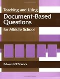 Teaching and Using Document-Based Questions for Middle School (Gifted Treasury Series)