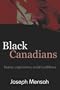 Black Canadians: History, Experience, Social Conditions