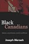 Black Canadians: History, Experience, Social Conditions Black Canadians: History, Experience, Social Conditions