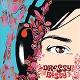 Dressy Bessy (Bonus DVD) by Dressy Bessy