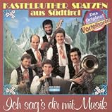 Ich Sag'S Dir mit Musik [Musikkassette] - Kastelruther Spatzen