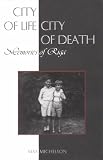 City of Life, City of Death: Memories of Riga