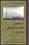 Origins of Modern Japanese Literature (Post-Contemporary Interventions)