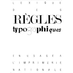 Lexique des r�gles typographiques en usage � l'Imprimerie nationale