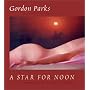 A Star for Noon : An Homage to Women in Images, Poetry and Music