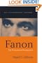 Fanon: The Postcolonial Imagination (Key Contemporary Thinkers)
