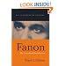 Fanon: The Postcolonial Imagination (Key Contemporary Thinkers)