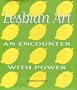 Lesbian Art: An Encounter With Power (Art & Australia Book)