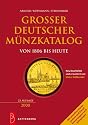 Großer deutscher Münzkatalog: von 1806 bis heute. Mit aktuellen Marktpreisen und Einzelbewertungen nach Jahrgängen