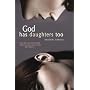 God Has Daughters Too