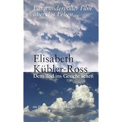 Elisabeth K�bler-Ross - Dem Tod ins Gesicht sehen [VHS]
