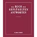 Das Buch der gefl�gelten Antworten: Das Orakelbuch f�r Literaturfreunde