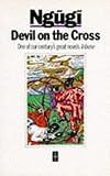 Devil on the cross (African writers series)