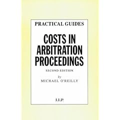 Costs in Arbitration Proceedings (Practical Guides Series)