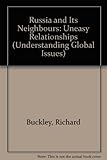 Russia and its neighbours : uneasy relationships