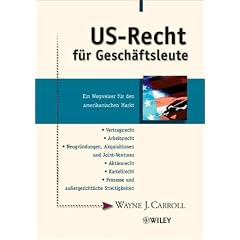 US- Recht f�r Gesch�ftsleute. Ein Wegweiser f�r den amerikanischen Markt