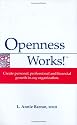 Openness Works! Create personal, professional and financial growth in any organization