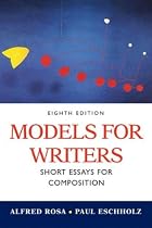 Models for Writers: Short Essays for Composition