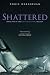 Shattered