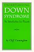 Understanding Down Syndrome: An Introduction for Parents