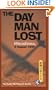 The Day Man Lost: Hiroshima, 6 August 1945