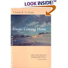 Always Coming Home (California Fiction)  by Ursula K. Le Guin