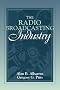 The Radio Broadcasting Industry: (Part of the Allyn & Bacon Series in Mass Communication) (Allyn & Bacon Series in Mass Communication.) The Radio Broadcasting Industry: (Part of the Allyn & Bacon Series in Mass Communication) (Allyn & Bacon Series in Mass Communication.)