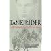 TANK RIDER: Into the Reich with the Red Army