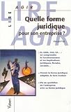 Revue Vuibert  / Quelle forme juridique pour son entreprise ?