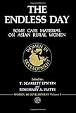 The Endless day : some case material on Asian rural women