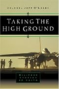 Taking the High Ground: Military Stories of Faith