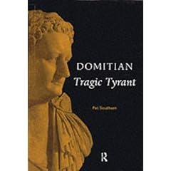 Domitian: Tragic Tyrant (Batsford)