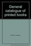 General catalogue of printed books