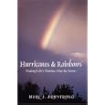 Hurricanes and Rainbows: Finding Life's Promise After The Storm by Mark J. Armstrong