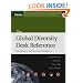 The Global Diversity Desk Reference: Managing an International Workforce