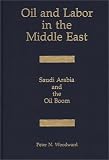 Review Praeger Publishers  / Oil and Labor in the Middle East: Saudi Arabia and the Oil Boom