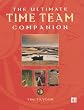 The Ultimate "Time Team" Companion: An Alternative History of Britain