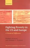 Fighting Poverty in the US and Europe: A World of Difference (Rodolfo DeBenedetti Lectures)