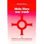 Mein Herz war wach. Eine Schule der Kontemplation