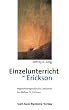 Einzelunterricht bei Erickson. Die Weisheit des Unterbewussten