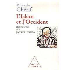 L'Islam et l'Occident : Rencontre avec Jacques Derrida