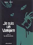 Revue Albin Michel  / Je suis un vampire, tome 4 : La Résolution