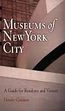 Museums of New York City: A Guide for Residents and Visitors (Westholme Museum Guides)