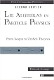 Lie Algebras In Particle Physics: from Isospin To Unified Theories (Frontiers in Physics)