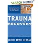 Trauma and Recovery: From Domestic Abuse to Political Terror