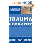 Trauma and Recovery: From Domestic Abuse to Political Terror