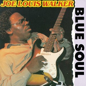 Joe Louis Walker - Blue Soul - Zortam Music